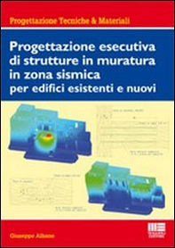 Progettazione esecutiva di strutture in muratura in zona sismica per edifici esistenti e nuovi - Librerie.coop