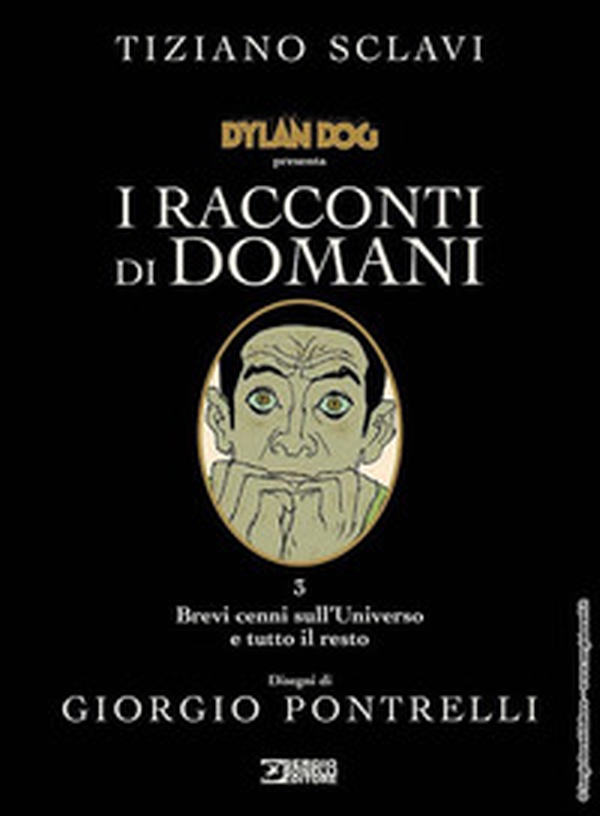 Dylan Dog presenta I racconti di domani - Vol. 3 - Librerie.coop Dylan Dog presenta I racconti di domani - Vol. 3 - Librerie.coop