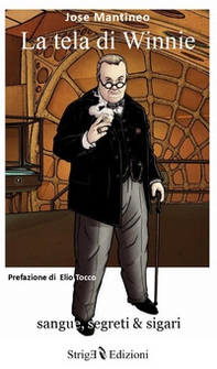 La tela di Winnie. Sangue, segreti & sigari - Librerie.coop