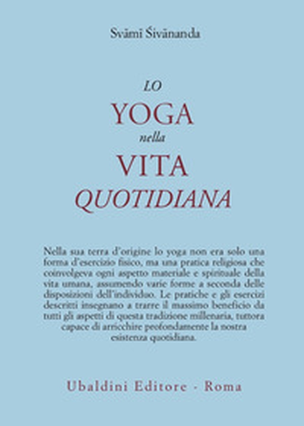 Lo yoga nella vita quotidiana - Librerie.coop Lo yoga nella vita quotidiana - Librerie.coop