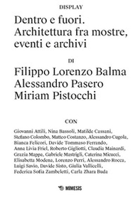 Dentro e fuori. Architettura fra mostre, eventi e archivi - Librerie.coop