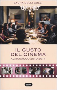 Il gusto del cinema. Almanacco 2010-2011 - Librerie.coop