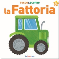 La fattoria. Tocco&scopro - Librerie.coop