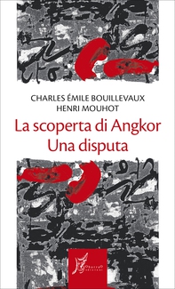 La scoperta di Angkor - Librerie.coop La scoperta di Angkor - Librerie.coop