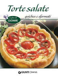 Torte salate quiches e sformati - Librerie.coop Torte salate quiches e sformati - Librerie.coop