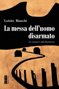 La messa dell'uomo disarmato - Librerie.coop