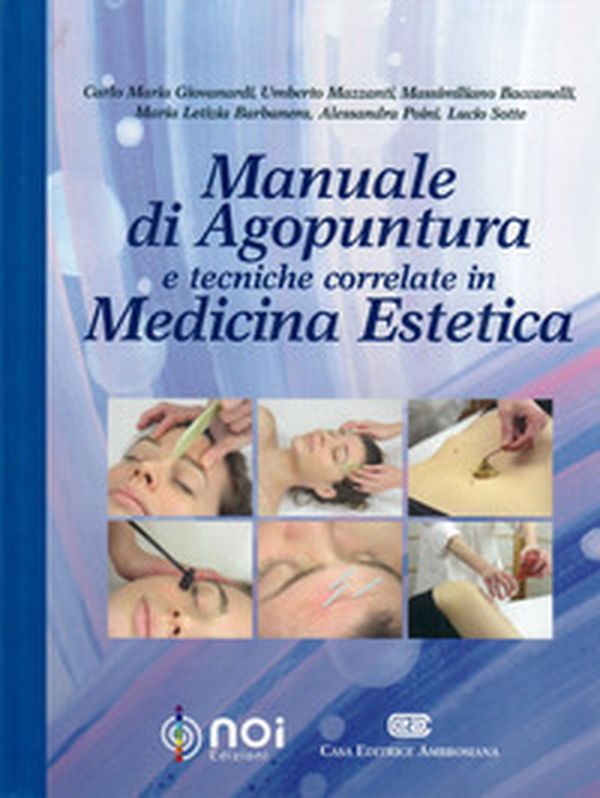 Manuale di agopuntura e tecniche correlate in medicina estetica - Librerie.coop