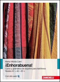 Enhorabuena! Curso y gramática de español para italófonos. Niveles A1-A2-B1+ - Librerie.coop
