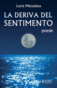 La deriva del sentimento - Librerie.coop