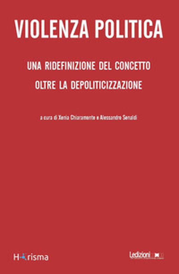 Politica e violenza - Librerie.coop Politica e violenza - Librerie.coop