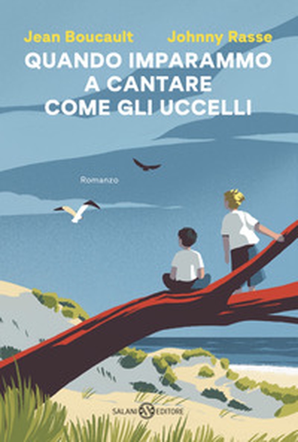 Quando imparammo a cantare come gli uccelli - Librerie.coop