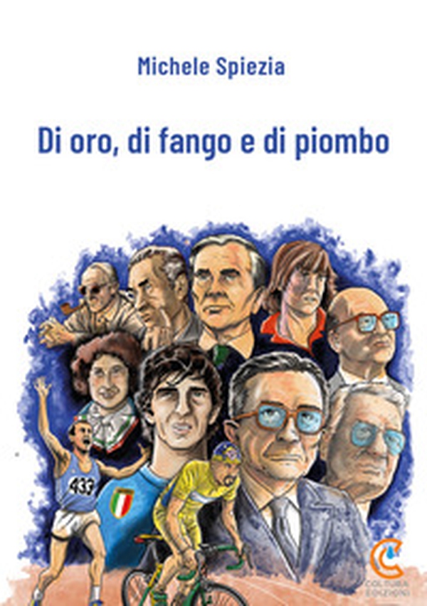 Di oro, di fango e di piombo - Librerie.coop Di oro, di fango e di piombo - Librerie.coop