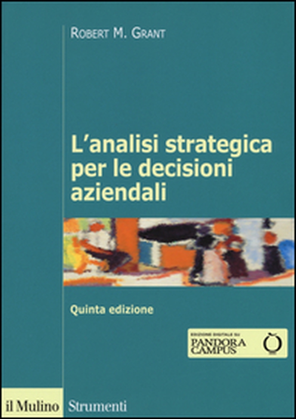 L'analisi strategica per le decisioni aziendali - Librerie.coop L'analisi strategica per le decisioni aziendali - Librerie.coop