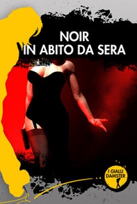 Noir in abito da sera - Librerie.coop