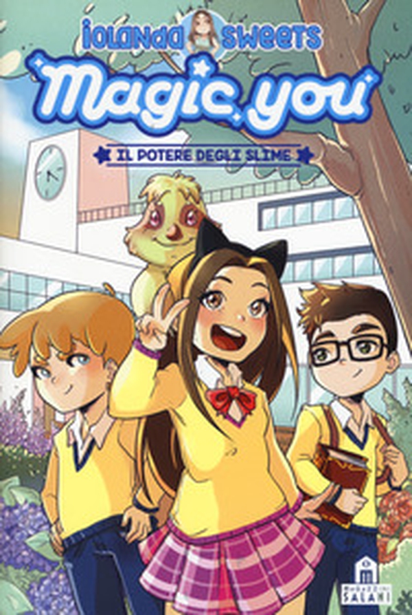 Il potere degli slime. Magic you - Librerie.coop Il potere degli slime. Magic you - Librerie.coop