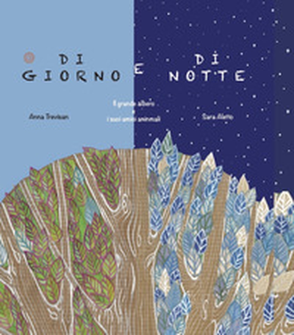 Di giorno e di notte. Il grande albero e i suoi amici animali - Librerie.coop Di giorno e di notte. Il grande albero e i suoi amici animali - Librerie.coop