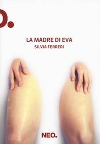 La madre di Eva - Librerie.coop La madre di Eva - Librerie.coop