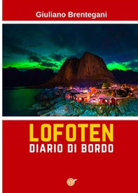 Lofoten. Diario di bordo - Librerie.coop
