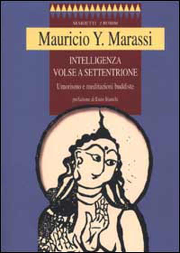 Intelligenza volse a settentrione. Umorismo e meditazioni buddiste - Librerie.coop Intelligenza volse a settentrione. Umorismo e meditazioni buddiste - Librerie.coop
