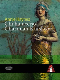 Chi ha ucciso Charmian Karslake? - Librerie.coop