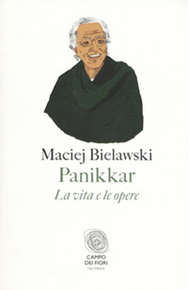 Panikkar. La vita e le opere - Librerie.coop Panikkar. La vita e le opere - Librerie.coop