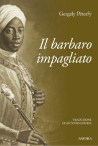 Il barbaro impagliato - Librerie.coop