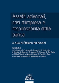 Assetti aziendali, crisi d'impresa e responsabilità della banca - Librerie.coop