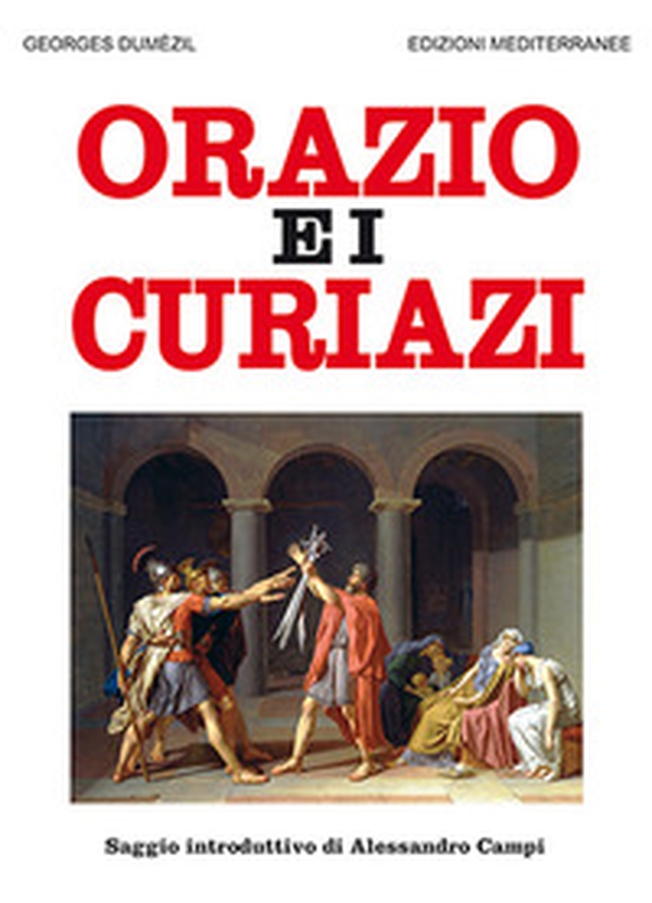 Orazio e i Curiazi - Librerie.coop Orazio e i Curiazi - Librerie.coop