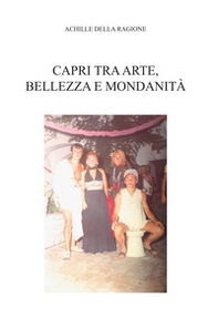 Capri tra arte, bellezza e mondanità - Librerie.coop