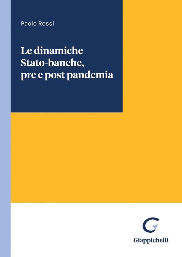 Le dinamiche Stato-banche, pre e post pandemia - e-Book - Librerie.coop Le dinamiche Stato-banche, pre e post pandemia - e-Book - Librerie.coop