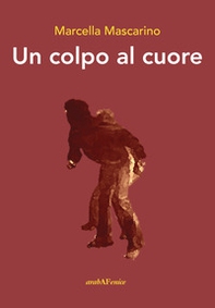 Un colpo al cuore - Librerie.coop