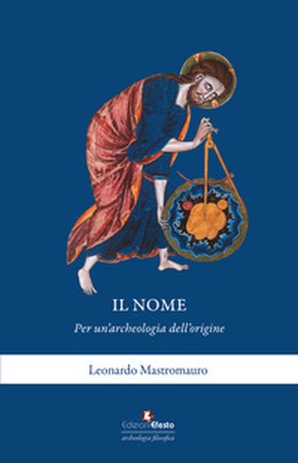 Il nome. Per un'archeologia dell'origine - Librerie.coop Il nome. Per un'archeologia dell'origine - Librerie.coop