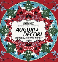 Auguri & decori. Mandala, armonia e colore. Oltre 100 tavole da colorare - Librerie.coop Auguri & decori. Mandala, armonia e colore. Oltre 100 tavole da colorare - Librerie.coop