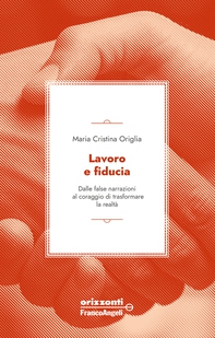 Lavoro e fiducia - Librerie.coop Lavoro e fiducia - Librerie.coop