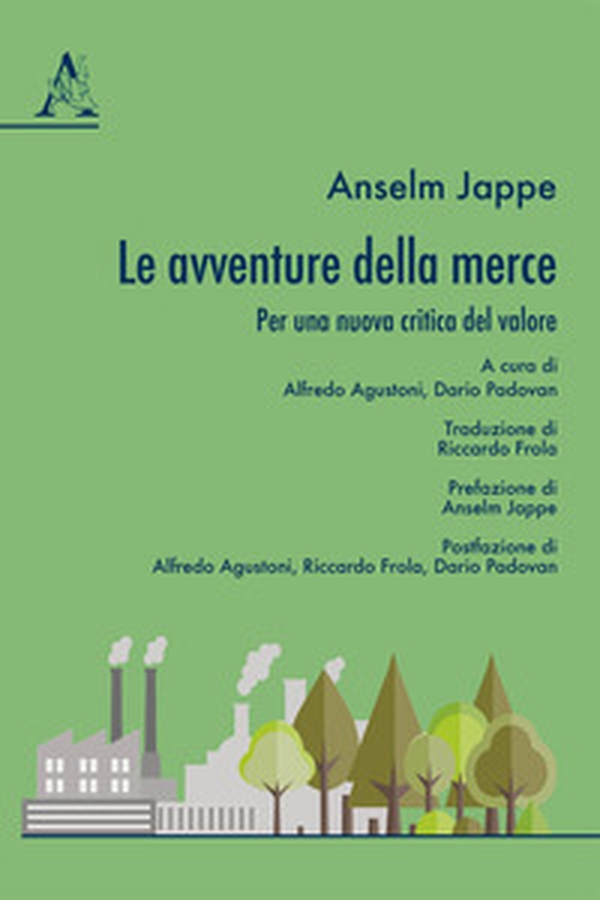 Le avventure della merce. Per una nuova critica del valore - Librerie.coop Le avventure della merce. Per una nuova critica del valore - Librerie.coop
