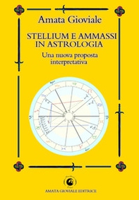 Stellium e ammassi in astrologia. Una nuova proposta interpretativa - Librerie.coop