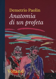 Anatomia di un profeta - Librerie.coop
