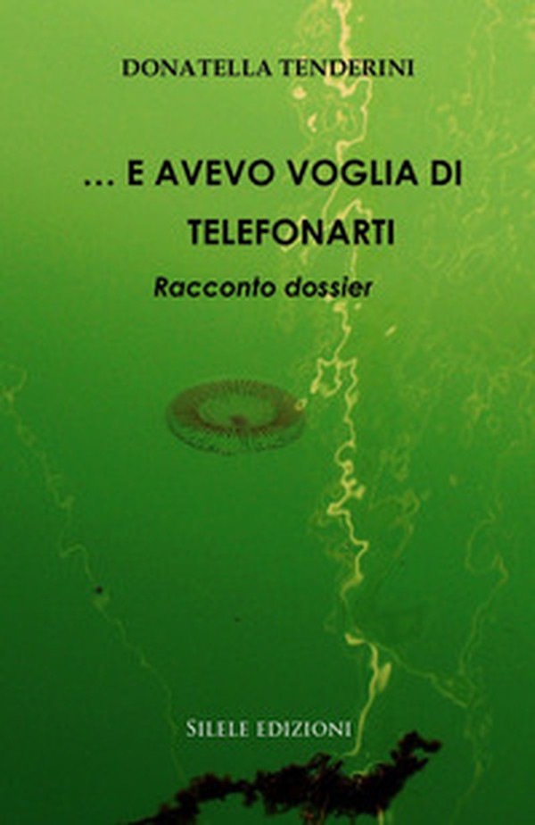 ...E avevo voglia di telefonarti - Librerie.coop ...E avevo voglia di telefonarti - Librerie.coop