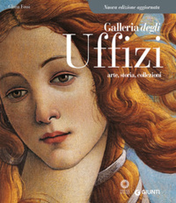 Galleria degli Uffizi. Arte, storia, collezioni - Librerie.coop Galleria degli Uffizi. Arte, storia, collezioni - Librerie.coop
