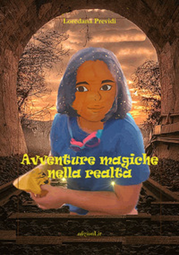 Avventure magiche nella realtà - Librerie.coop Avventure magiche nella realtà - Librerie.coop