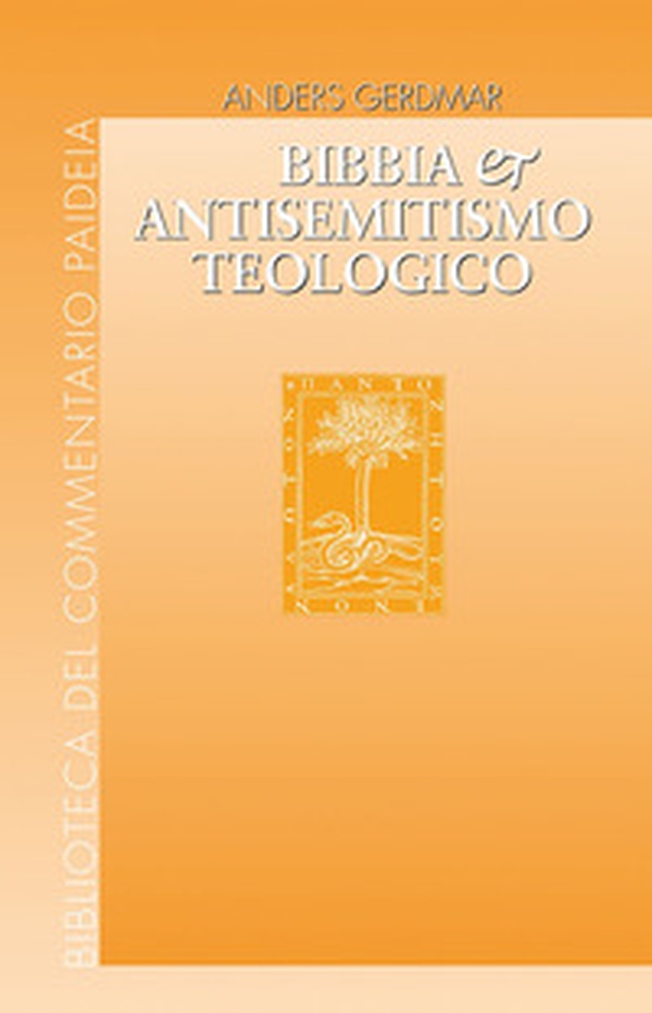 Bibbia e antisemitismo teologico. L'esegesi biblica tedesca e gli ebrei da Herder e Semler a Kittel e Bultmann - Librerie.coop Bibbia e antisemitismo teologico. L'esegesi biblica tedesca e gli ebrei da Herder e Semler a Kittel e Bultmann - Librerie.coop