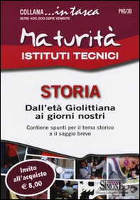 Maturità Istituti Tecnici. Storia: Dall'età giolittiana ai giorni nostri - Librerie.coop