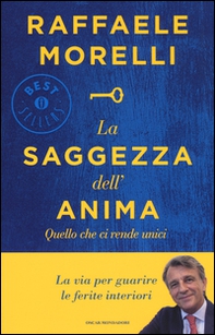 La saggezza dell'anima. Quello che ci rende unici - Librerie.coop