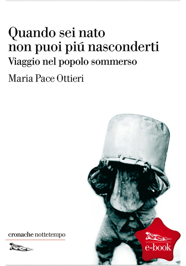 Quando sei nato non puoi piú nasconderti - Librerie.coop Quando sei nato non puoi piú nasconderti - Librerie.coop