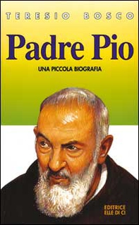 Padre Pio. Una piccola biografia - Librerie.coop
