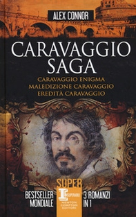 Caravaggio saga: Caravaggio enigma-Maledizione Caravaggio-Eredità Caravaggio - Librerie.coop