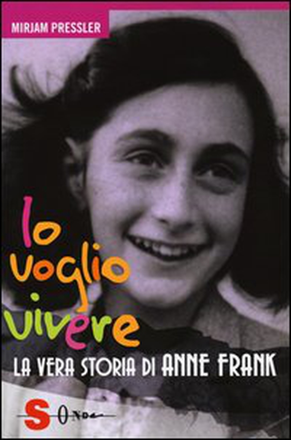 Io voglio vivere. La vera storia di Anne Frank - Librerie.coop Io voglio vivere. La vera storia di Anne Frank - Librerie.coop