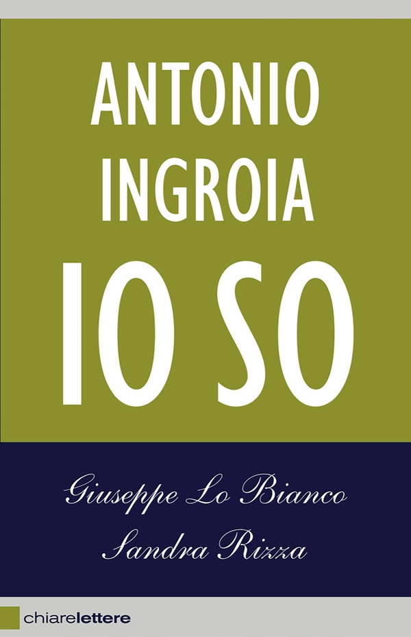 Antonio Ingroia. Io so - Librerie.coop Antonio Ingroia. Io so - Librerie.coop