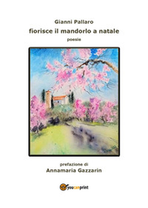 Fiorisce il mandorlo a Natale - Librerie.coop Fiorisce il mandorlo a Natale - Librerie.coop