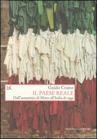 Il paese reale. Dall'assassinio di Moro all'Italia di oggi - Librerie.coop